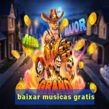 baixar musicas gratis